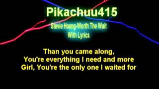 Worth The Wait by Stevie Hoang with Lyrics