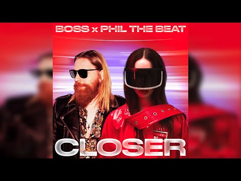 BOSS & Phil The Beat - Closer (Extended Radio Mix)