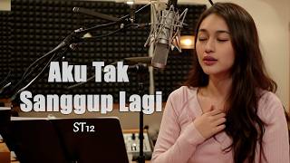 Download lagu ST12 - Aku Tak Sanggup Lagi (ATSL) | Cover Wanita Menyentuh Viral Tik Tok mp3
