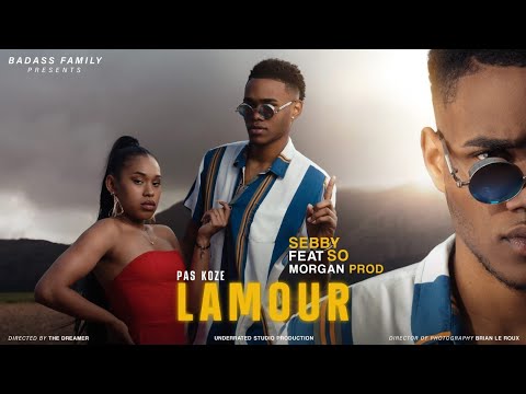 MORGAN PROD Feat SEBBY & SO - PAS KOZE LAMOUR ( Clip Officiel ) #BADASS