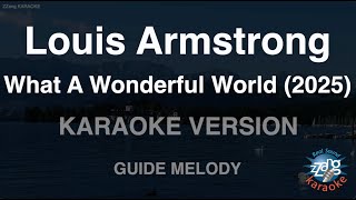 Download lagu Louis Armstrong - What A Wonderful World (2025) (Melody) (Karaoke Version) mp3