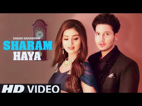 Ab Kya Saram Aa Gayi Hai (Full Video Song)| Saram Haya Karan Randhawa, Pyar Hoya menu Hoya Mazak nhi