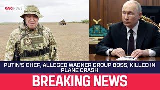 Wagner boss Yevgeny Prigozhin presumed dead after Russia plane crash