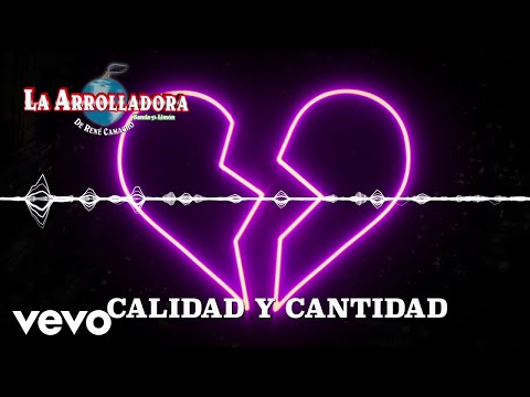 La Arrolladora Banda El Limón De René Camacho - Calidad Y Cantidad (Visualizer)