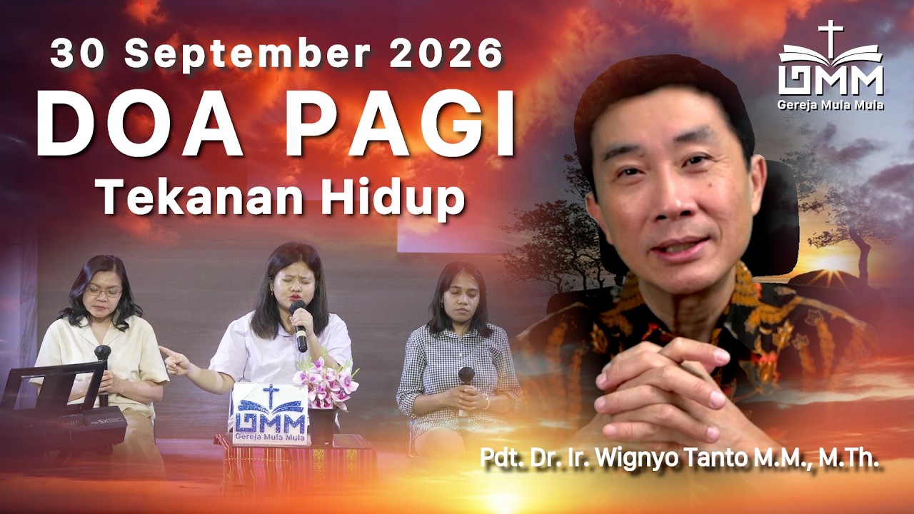 DOA PAGI | Tekanan Hidup – 30 September 2026 | Ps. Dr. Wignyo Tanto