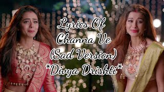 Channa Ve SAD Version  Divya Drishti Song  Jind ma