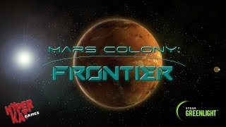 Видео 1 к игре Mars Colony: Frontier