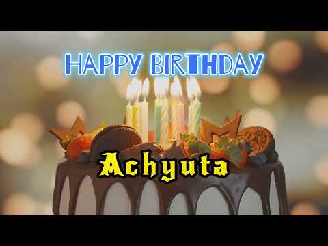 Happy Birthday To You Achyuta