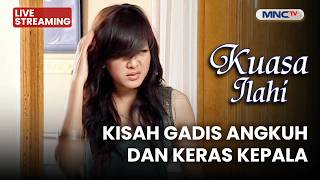 Download lagu 🔴 KISAH GADIS ANGKUH DAN KERAS KEPALA  | LIVE KUASA ILAHI | 26 APRIL 2026 mp3