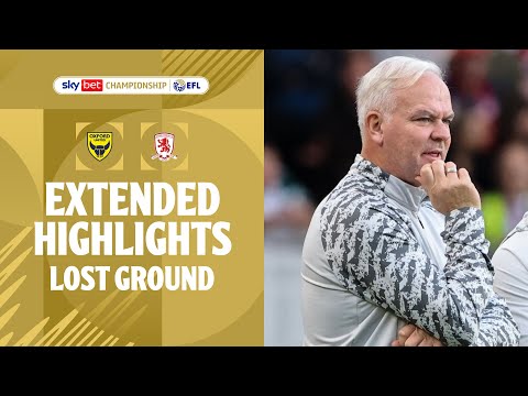 LOST GROUND! | Oxford United v Middlesbrough extended highlights