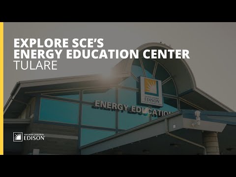 Explore SCE’s Energy Education Center | Tulare