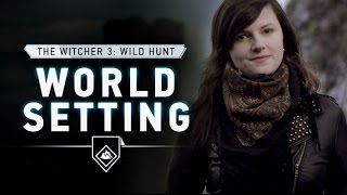 The Witcher 3: Wild Hunt - World Setting