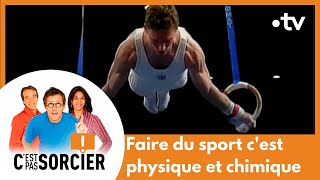 Faire du sport c'est physique et chimique - C'est pas sorcier [Intégrale]