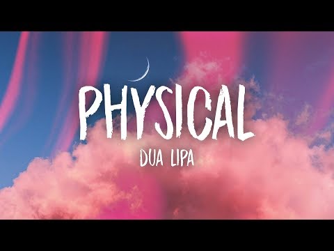 Dua Lipa - Physical (Lyrics)