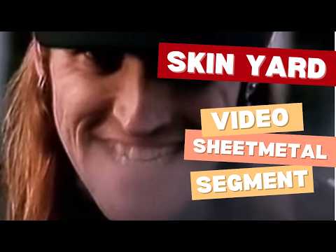 Skin Yard - Video Sheetmetal Segment (1990)