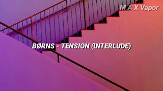 BØRNS - Tension (Interlude) Sub. Español