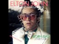 Elton John Feat Marcus Miller - Born Bad ( Ethel Lindsey Edit 2014 ) [1979]