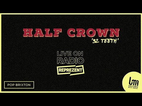 Half Crown Duo - 32 Teeth (Live on Reprezent Radio)