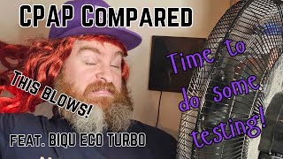 CPAP COMPARISON - feat. BIQU ECO TURBO