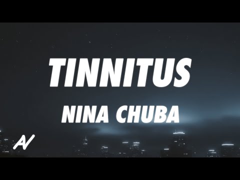 Tinnitus - Nina Chuba