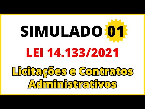SIMULADO Lei 14.133/2021 - Lei de Licitações e Contratos Administrativos | 15 Questões