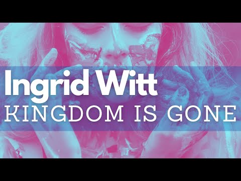 Ingrid Witt - Another Kingdom Is Gone (beats 2020) ⭐