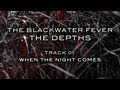 01 When The Night Comes - The Blackwater Fever ...