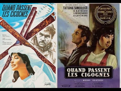 Летят журавли (QUAND PASSENT LES CIGOGNES) de Mikhaïl KALATOZOV - Festival de Cannes - 1958