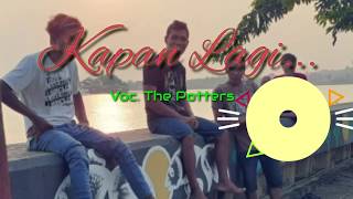 Download lagu The Potters - Kapan Lagi Liric mp3 Download lagu The Potters - Kapan Lagi Liric mp3