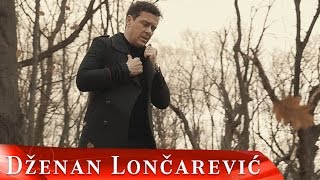 DZENAN LONCAREVIC - LAKU NOC (OFFICIAL VIDEO) HD