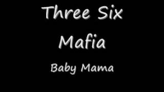 3 6 mafia baby mama