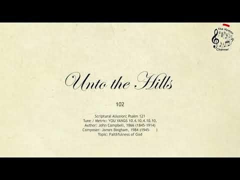 102 Unto the Hills || SDA Hymnal || The Hymns Channel