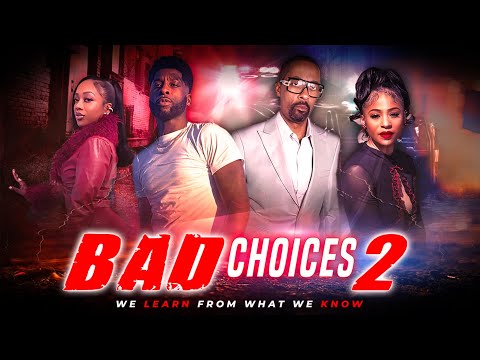 Bad Choices 2 FULL MOVIE