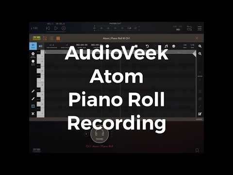 Atom | Piano Roll: Non-destructive quantise recording tutorial