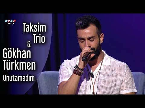 Taksim Trio & Gökhan Türkmen - Unutamadım