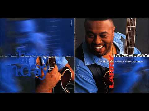 Larry McCray - Born To Play The Blues