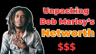 Unpacking Bob Marley's networth