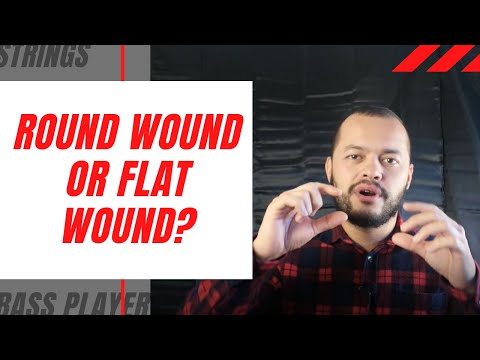 Roundwound or Flatwound Strings