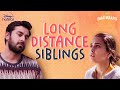 Long Distance Siblings Hotstar Specials Ghar Waapsi Now Streaming