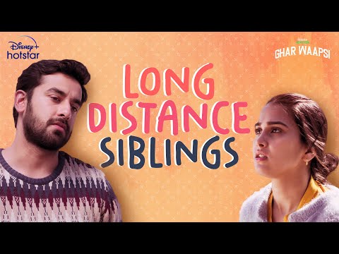 Long-distance siblings | Hotstar Specials Ghar Waapsi | Now Streaming — Ghar Waapsi