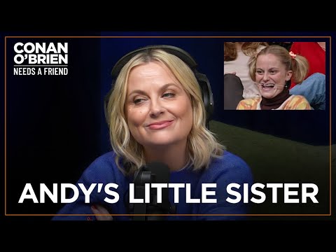 Amy Poehler Was Fearless As Andy’s Little Sister | Conan O'Brien Needs A Friend