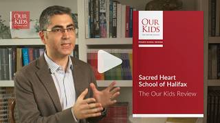 Sacred Heart School of Halifax, Halifax, NS - The OUR KIDS Feature Review video
