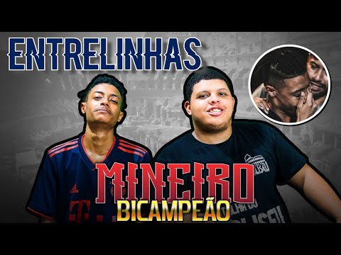 ENTRE LINHAS COM: MINEIRO - BICAMPEÃO - REVELAÇÃO ZO - EMOÇÃO