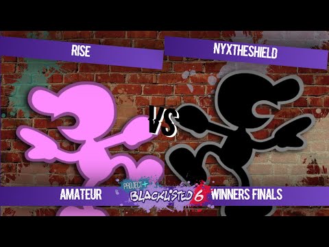 Blacklisted 6 Ammy Bracket WF - NyxTheShield (Mr. Game and Watch) vs Rise (Mr. Game and Watch)