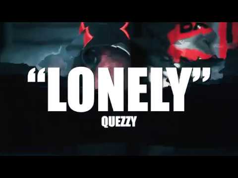 Quezzy "Lonely" (Official Music Video) [Directed By: WhiteWillMadeIt]