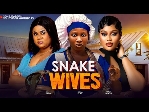 SNAKE WIVES - SONIA UCHE, CHIOMA NWAOHA , UJU OKOLI 2025 NIGERIAN NOLLYWOOD MOVIES