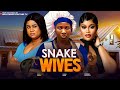 SNAKE WIVES SONIA UCHE CHIOMA NWAOHA UJU OKOLI 2025 NIGERIAN NOLLYWOOD MOVIES