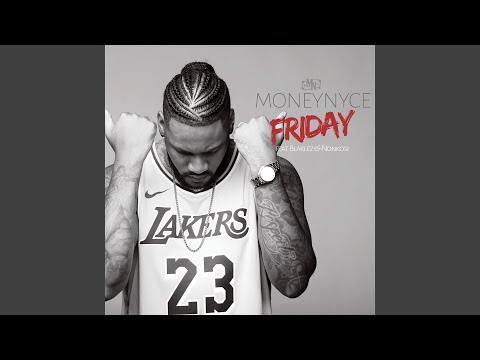 Moneynyce - Friday Ft. Blaklez & Nonkosi Wave Master (Original)