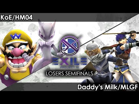 Project M: KoE/HM04 V Daddy's Milk/MLGF - Exile 77 Tournament SSBPM