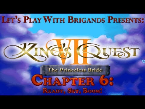 Let's Play King's Quest 7 (Chapter 6 - Ready, Set, Boom!)
